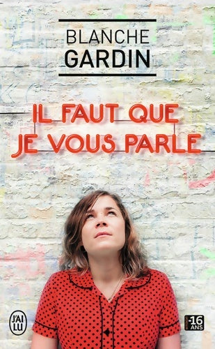 Livrenpoche : Il faut que je vous parle - blanche Gardin - Livre
