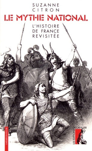 Le mythe national : L'histoire de France revisitée - Suzanne Citron - Livre