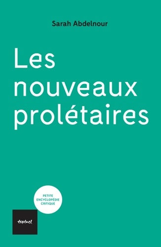 Livrenpoche : Les nouveaux prolétaires - Sarah Abdelnour - Livre