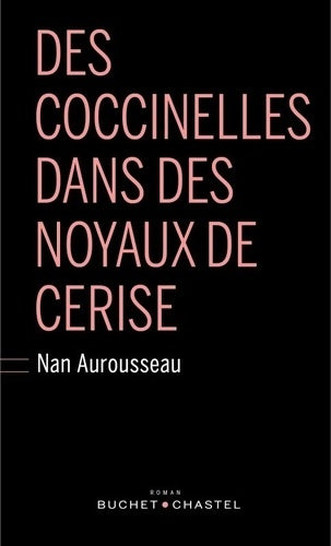 Livrenpoche : Des coccinelles dans des noyaux de cerise - Nan Aurousseau - Livre