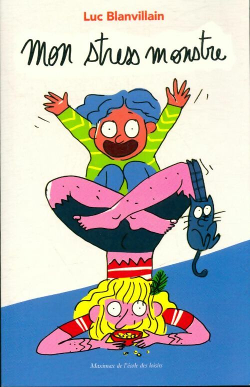 Livrenpoche : Mon stress monstre - Blanvillain Luc - Livre