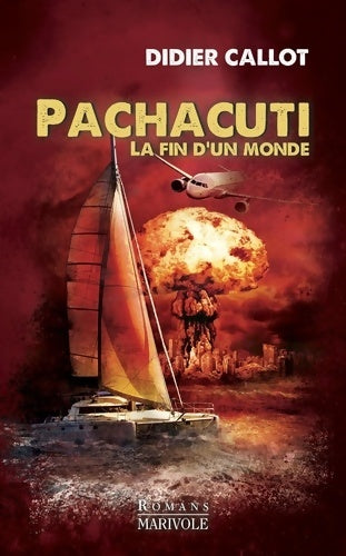 Livrenpoche : Pachacuti : La fin du monde - Didier Callot - Livre
