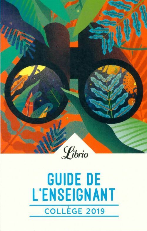 Livrenpoche : Guide de l'enseignant collège 2019 - Collectif - Livre