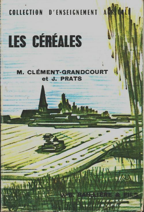 Livrenpoche : Les céréales - Michel Clément-Grandcourt - Livre