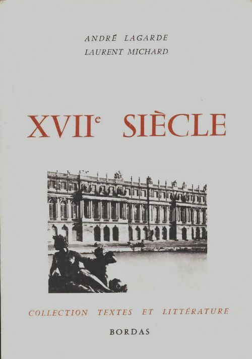 Livrenpoche : XVIIe siècle - André Lagarde, Laurent Michard - Livre