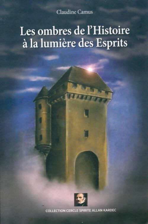 Livrenpoche : Les ombres de l'histoire à la lumière des esprits - Claudine Camus - Livre