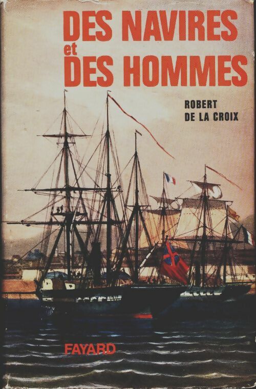 Livrenpoche : Des navires et des hommes - Robert De la Croix - Livre