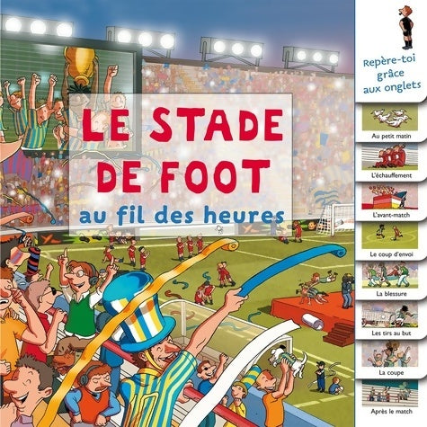 Livrenpoche : Le stade de foot au fil des heures - Collectif - Livre