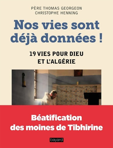 Livrenpoche : Nos vies sont déjà données ! - Père Thomas Georgeon - Livre