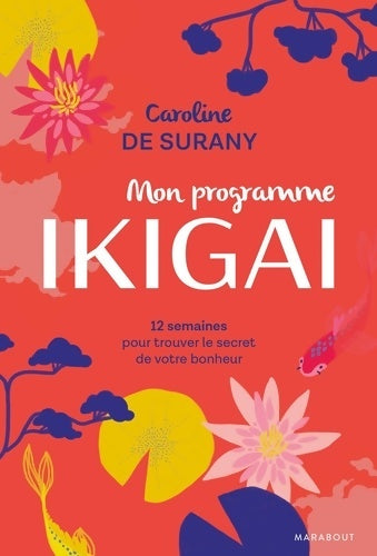 Livrenpoche : Mon programme ikigaï - Caroline De Surany - Livre