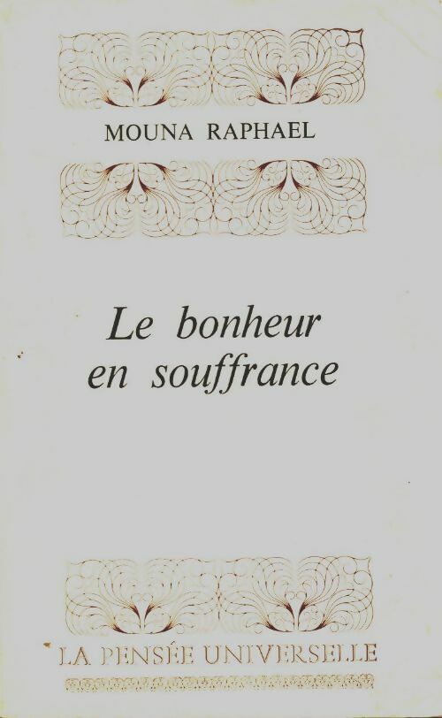 Livrenpoche : Le bonheur en souffrance - Mouna Raphael - Livre