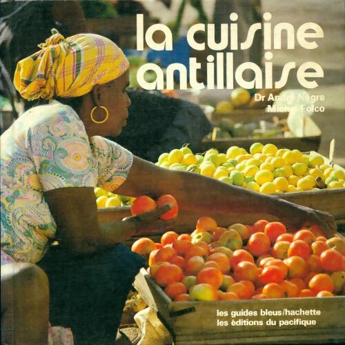 Livrenpoche : La cuisine antillaise - Michel André; Folco - Livre