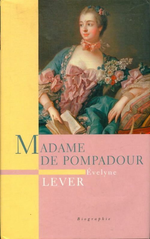 Livrenpoche : Madame de Pompadour - Evelyne Lever - Livre