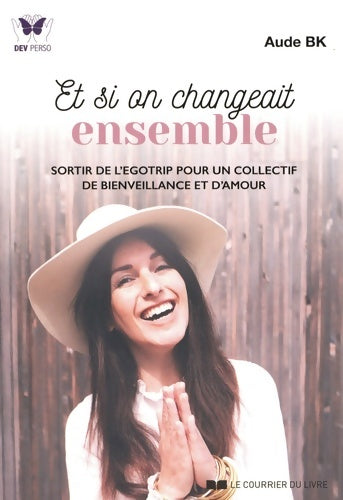 Livrenpoche : Et si on changeait ensemble - Aude Bk - Livre