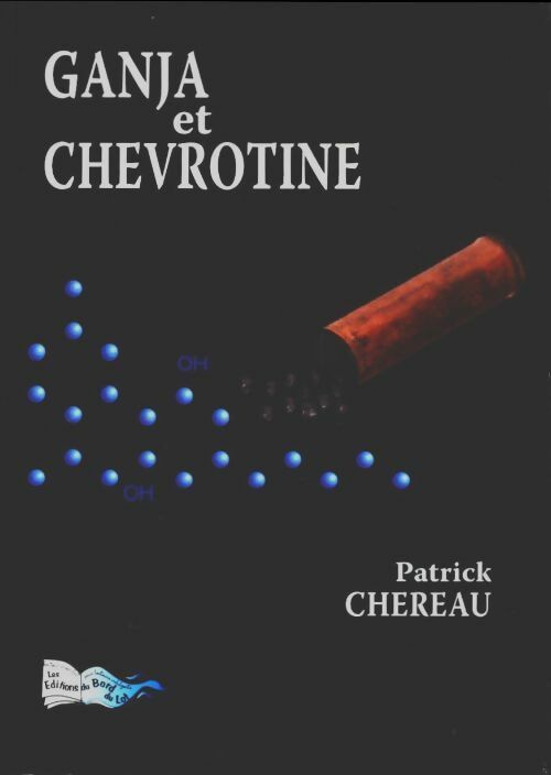 Livrenpoche : Ganja et chevrotine - Patrick Chéreau - Livre