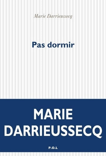 Livrenpoche : Pas dormir - Marie Darrieussecq - Livre