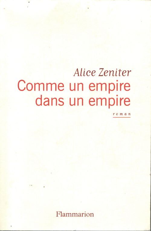 Comme un empire dans un empire - Alice Zeniter - Livre