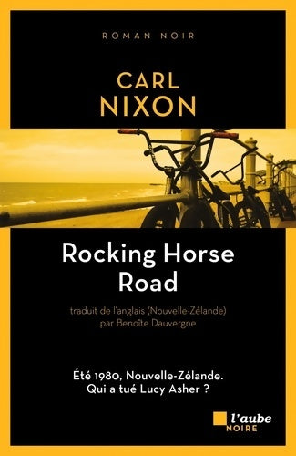 Livrenpoche : Rocking horse road - Carl Nixon - Livre