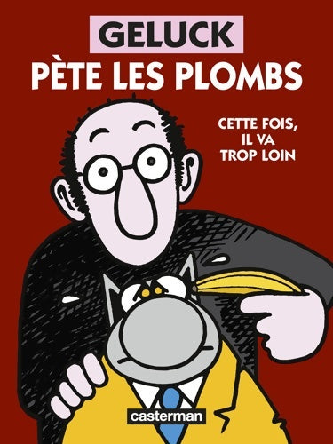 Livrenpoche : Geluck pète les plombs - Philippe Geluck - Livre