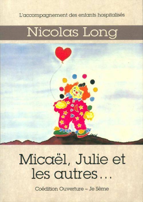 Livrenpoche : Micaël, Julie et les autres... - Nicolas Long - Livre