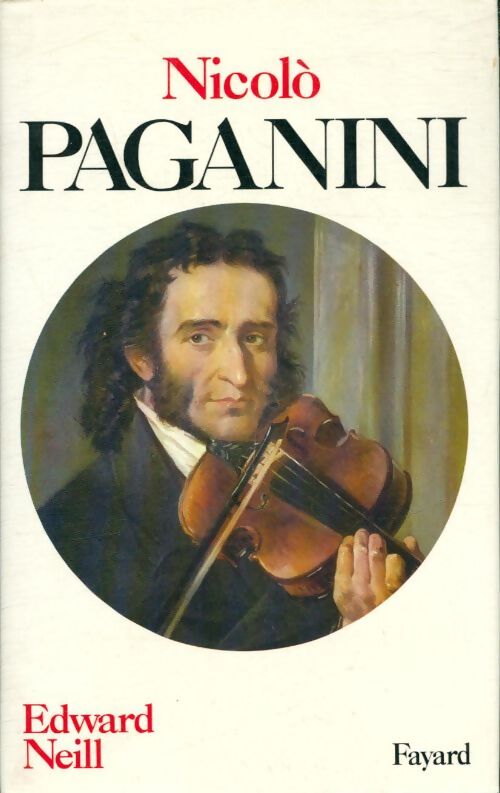 Livrenpoche : Nicolo Paganini - Edward Neill - Livre
