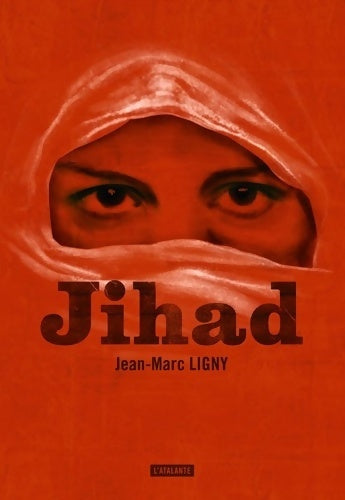 Jihad - Jean-Marc Ligny -  La dentelle du cygne - Livre
