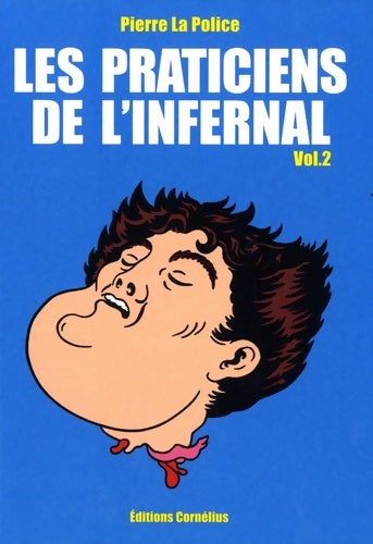 Livrenpoche : Les praticiens de l'infernal Tome II - Pierre La Police - Livre