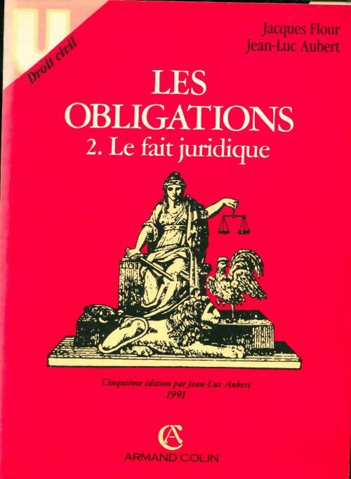 Livrenpoche : Les obligations Tome II : Le fait juridique - Jacques Jean-Luc; Flour - Livre
