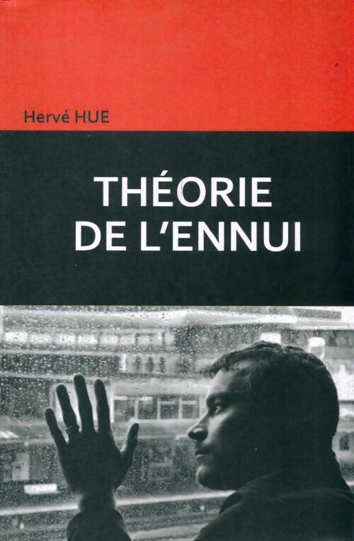 Livrenpoche : Théorie de l'ennui - Hervé Hue - Livre