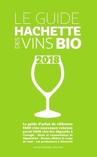 Livrenpoche : Guide hachette des vins bio 2018 - Collectif - Livre