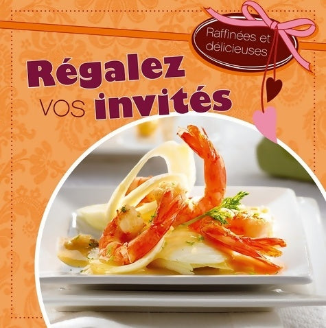 Livrenpoche : Régalez vos invités - Marie-Laure Parent - Livre