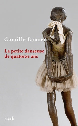 Livrenpoche : La petite danseuse de quatorze ans - Camille Laurens - Livre
