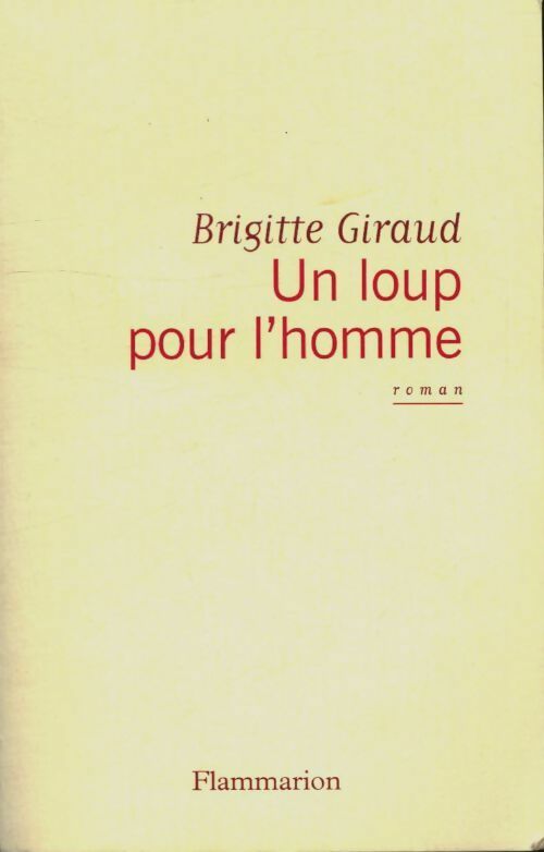 Livrenpoche : Un loup pour l'homme - Brigitte Giraud - Livre