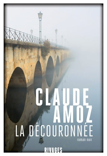 Livrenpoche : La découronnée - Claude Amoz - Livre