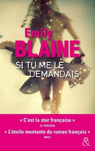 Si tu me le demandais - Emily Blaine - Livre