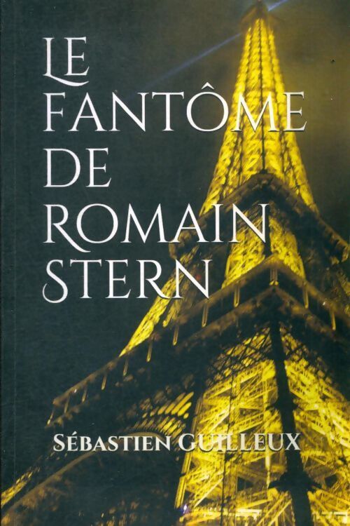 Livrenpoche : Le fantôme de Romain Stern - Sébastien Guilleux - Livre