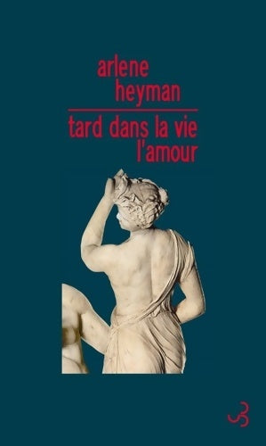 Livrenpoche : Tard dans la vie l'amour - Arlene Heyman - Livre