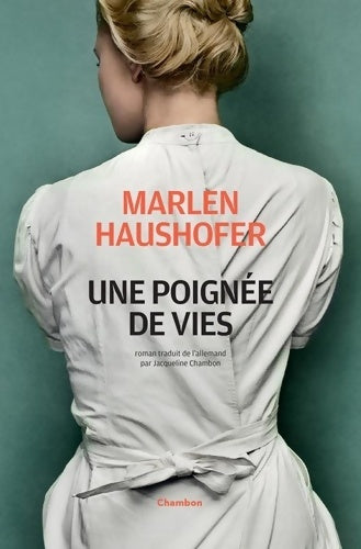 Une poignée de vies - Marlen Haushofer - Livre