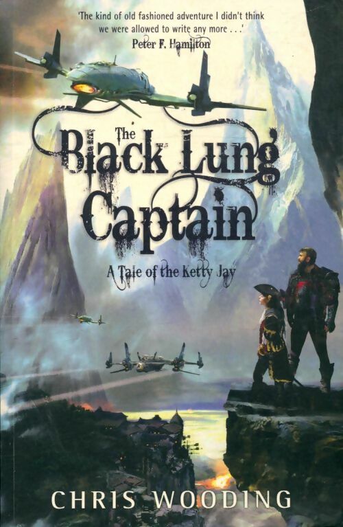 Livrenpoche : The black lung captain : a tales of the Ketty Jay - Chris Wooding - Livre