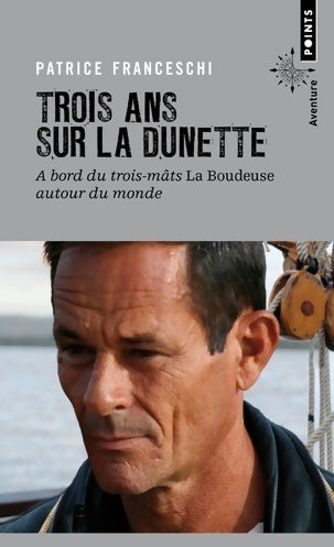 Livrenpoche : Trois ans sur la dunette. La boudeuse autour du monde - Patrice Franceschi - Livre