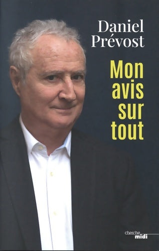 Livrenpoche : Mon avis sur tout - Daniel Prévost - Livre