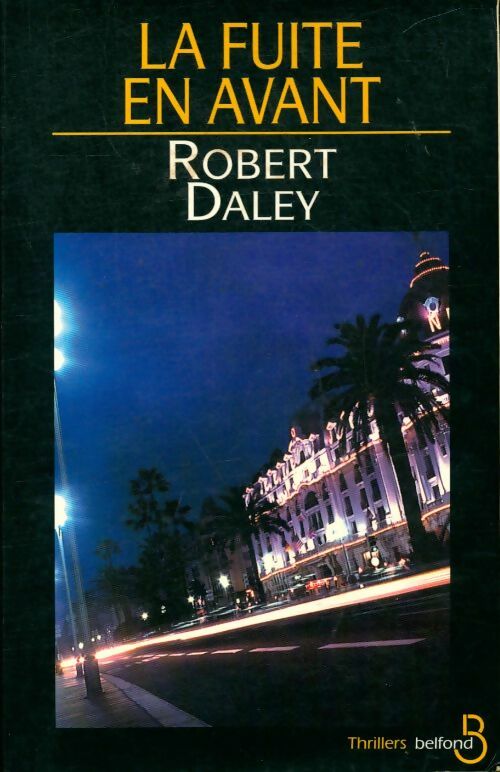 Livrenpoche : La fuite en avant - Robert Daley - Livre