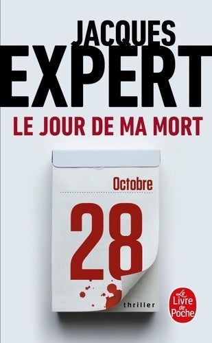 Livrenpoche : Le jour de ma mort - Jacques Expert - Livre