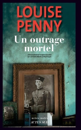 Un outrage mortel - Louise Penny - Livre