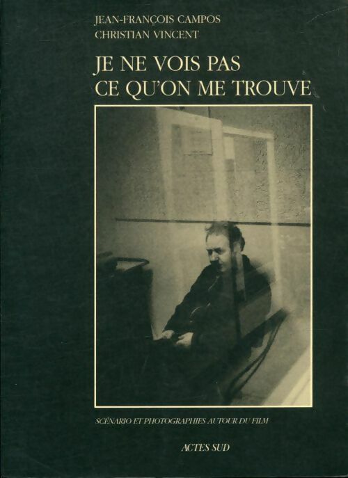 Livrenpoche : Je ne vois pas ce qu'on me trouve - Jean-François Christian; Campos - Livre