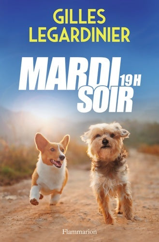 Livrenpoche : Mardi soir 19h - Gilles Legardinier - Livre