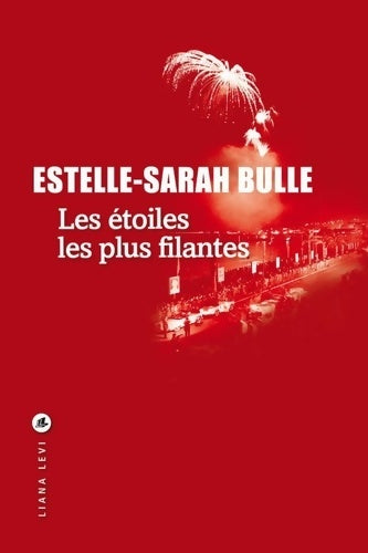 Les étoiles les plus filantes - Estelle-Sarah Bulle - Livre