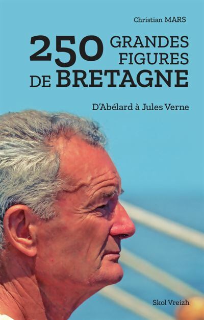 Livrenpoche : 250 grandes figures de Bretagne - Christian Mars - Livre
