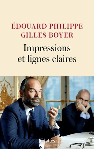 Livrenpoche : Impressions et lignes claires - Edouard Philippe - Livre