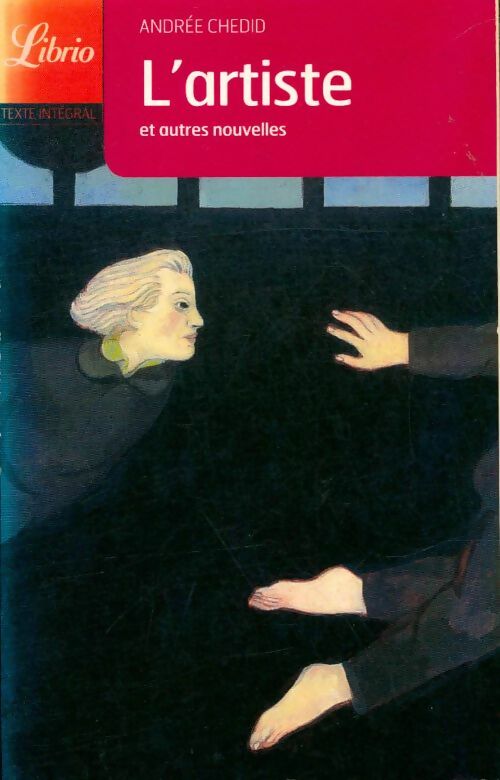 Livrenpoche : L'artiste et autres nouvelles - Andrée Chedid - Livre